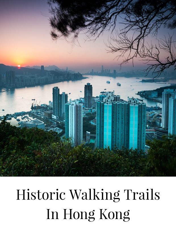 TThe Best Historic Walking Trails In Hong Kong